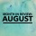 Month in review: August